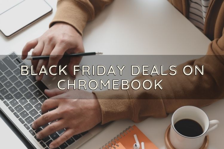 2021 Chromebook Black Friday Deals